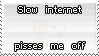 Slow interwebz by prosaix