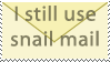 I still use snail mail by Vhazza
