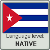 Cuban Spanish language level NATIVE by TheFlagandAnthemGuy