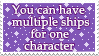 You can have multiple ships for one character by cutielinkle